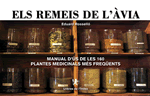 Els remeis de l'Àvia. Manual d'ús de les 160 plantes medicinals més freqüents