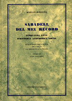 Sabadell del meu record. Cinquanta anys d'història anecdòtica local