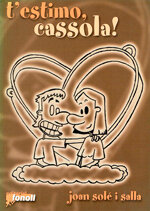 T'estimo, cassola
