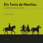 Els Tonis de Manlleu. A cavall de la devoció i la festa