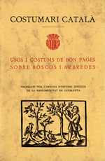 Costumari català. Usos i costums de bon pagès sobre boscos i arbredes
