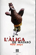 L'Àliga de Mataró. 400 anys