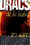 Dracs de la Bisbal, 20 anys