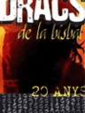 Dracs de la Bisbal, 20 anys