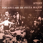 Sitges. Vocabulari de Festa Major