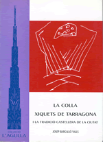 La colla de Xiquets de Tarragona i la tradició castellera de la ciutat