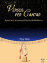Versos per cantar. Aportació al cantoral festiu de Mallorca